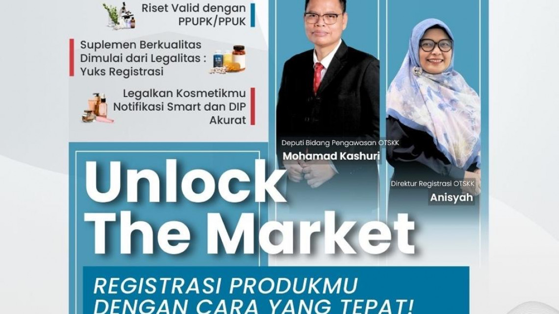 Webinar Unlock The Market Registrasi Produkmu dengan Cara yang Tepat tanggal 21 dan 22 Mei 2025