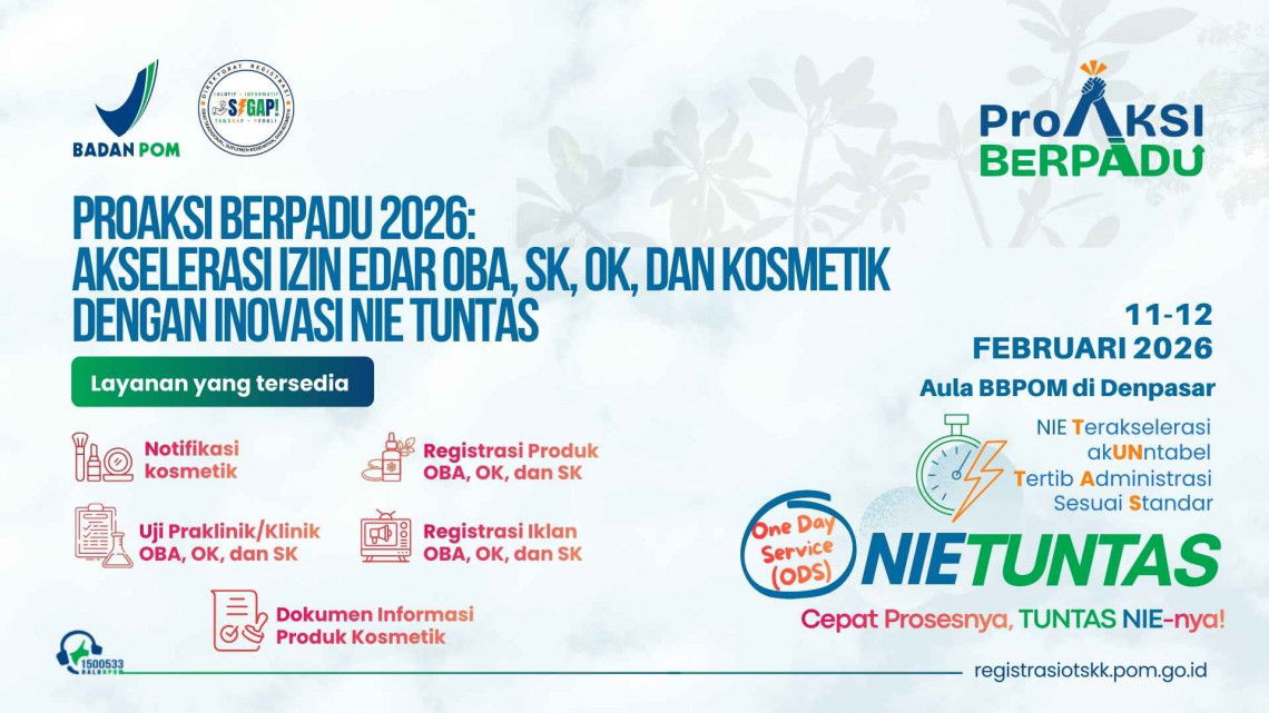 ProAKSI BERPADU (Program Akselerasi Bersama, Registrasi dan Pendampingan Terpadu) - "One Stop Service (OSS) Jemput Bola dalam rangka Percepatan Penyelesaian Registrasi OBA, SK dan Kosmetik di Denpasar" 11 - 12 Februari 2026